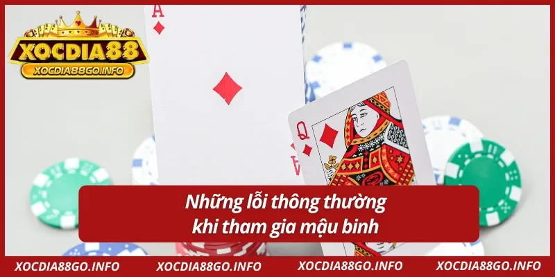 Một vài lỗi thông dụng trong cách chơi mậu binh