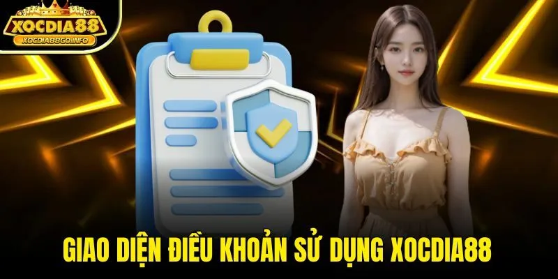 Giao diện điều khoản sử dụng XOCDIA88