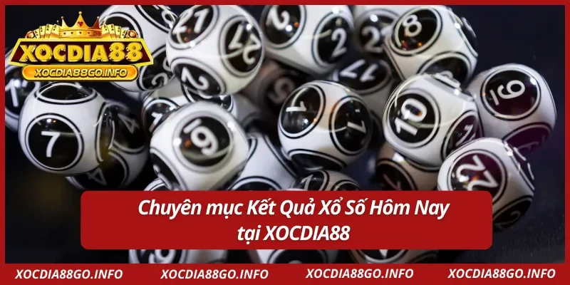 Tìm hiểu về Kết Quả Xổ Số tại XOCDIA88