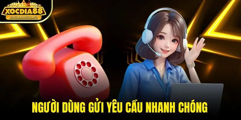 Người dùng gửi yêu cầu nhanh chóng