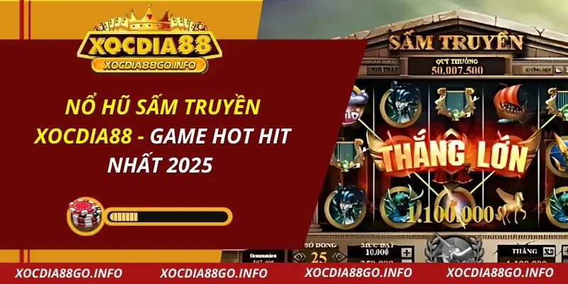 Nổ Hũ Sấm Truyền XOCDIA88