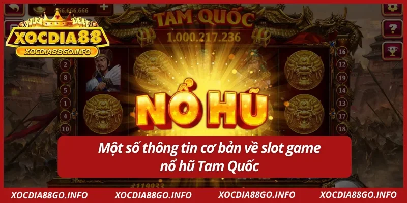 Giới thiệu slot game nổ hũ Tam Quốc