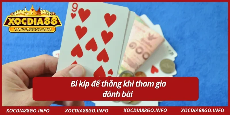 Bí kíp đánh bài tiến lên giúp bạn ăn thưởng lớn từ XOCDIA88