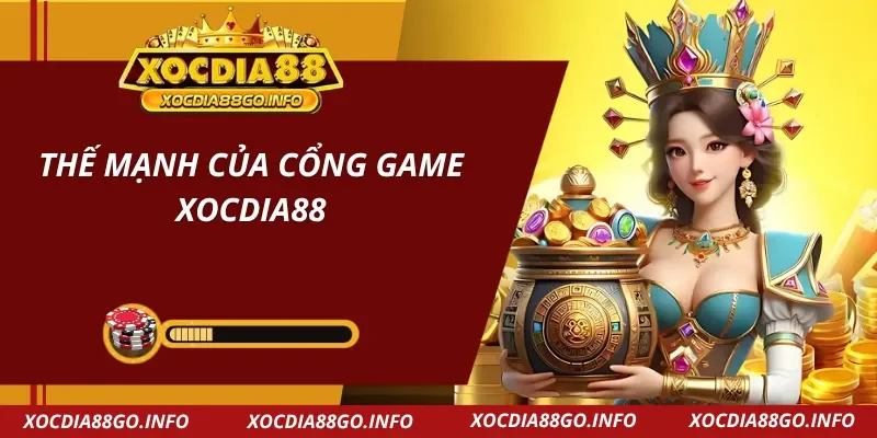 Ưu điểm giúp XOCDIA88 tạo dấu ấn đậm sâu với cược thủ